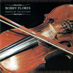 Bobby Flores | Festival Favorites